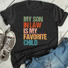 "My Son In Law Is My Favorite Child" Funny Retro T-Shirt by Dog Mom Hat