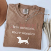 Less Meanies More Weenies T-Shirt by Dog Mom Hat