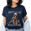 Calacas Chidas "Addict of Los Nalgonas" T-Shirt - Funny Mexican Slang Graphic Tee, Gym Apparel