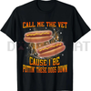 "Call Me The Vet Cause I Be Funny Hard" Hot Dog Meme T-Shirt by Dog Mom Hat