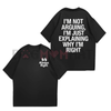 "I'm Not Arguing, I'm Explaining Why I'm Right" T-Shirt – Funny Quote Graphic Tee by Dog Mom Hat