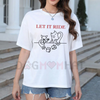 "LET IT RIDE" T-Shirt – Bold Slogan Tee by Dog Mom Hat