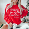 "Just Gonna Jingle Some Of The Way I'm Tired" Sweatshirt by Dog Mom Hat
