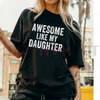 "Awesome Like My Daughter" Funny Father’s Day T-Shirt by Dog Mom Hat