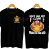 "Don't Like Me F*ck Off" Funny Custom Gen Y Shirt – Edgy Sarcastic Slogan Tee by Dog Mom Hat