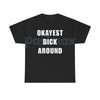 "Okayest Weiner Around" Funny T-Shirt – Sarcastic Weiner Dog Graphic Tee, Premium 100% Cotton Dachshund Humor Top, Soft Lived-In Heavyweight Doxie Lover Shirt, Made in USA