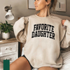 "Favorite Daughter" Sweatshirt by Dog Mom Hat