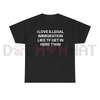 "I Love Illegal" Edgy Graphic T-Shirt by Dog Mom Hat
