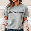 "She Her Daddy" Lesbian Pride Pronouns Humor Gay T-Shirt by Dog Mom Hat