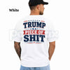 Trump Is A Piece Of Shirt T-Shirt – Funny Political Satire Pun Unisex Cotton Graphic Tee