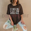 "It Was Me I Let The Dogs Out" Funny T-Shirt by Dog Mom Hat