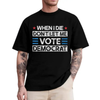 "Don't Let Me Vote Democrat" Funny Political Shirt