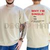 "Why I'm Single" T-Shirt by Dog Mom Hat