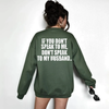 "Don't Speak to My Husband" Sweatshirt by Dog Mom Hat