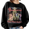 "Beam Me Up This Place Sucks" Sweatshirt by Dog Mom Hat