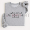 "I Can Lean Forward Real Quick" Sarcastic Sweatshirt by Dog Mom Hat