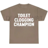 Toilet Champion Tee – Funny Gag Gift Humor Graphic T-Shirt by Dog Mom Hat