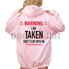 "I'm Taken" Funny Gift Hoodie – Don't Flirt With Me Unisex Pullover by Dog Mom Hat