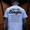 "YES I AM SINGLE" Print T-Shirt – Funny Flirting Slogan Tee by Dog Mom Hat