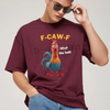 F-CAW-F Funny Chicken T-Shirt – Witty Bird Graphic, Unisex Casual Top by Dog Mom Hat