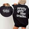 Pretty Girls Like Trucks Sweatshirt | Country Girl Truck Graphic Crewneck