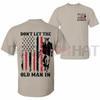 "Don't Let the Old Man In" Toby Keith Tribute Tee by Dog Mom Hat