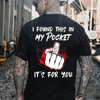 "I Found This In My Pocket" Middle Finger T-Shirt by Dog Mom Hat