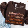"Educated Motivated Elevated Melanated" Sweatshirt by Dog Mom Hat