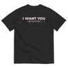 "I WANT YOU" Funny Streetwear Graphic Tee – Bold Statement T-Shirt for Men & Women, Unisex Gift by Dog Mom Hat