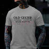 Old Geezer Formerly Known As Stud Muffin T-shirt by Dog Mom Hat