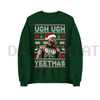 Ugh Ugh YEETMAS Sweatshirt by Dog Mom Hat