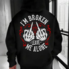"I’m Broken Leave Me Alone" Hoodie by Dog Mom Hat
