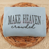 "Make Heaven Crowded" Embroidered Sweatshirt by Dog Mom Hat