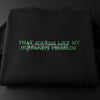 "That Sounds Like My Husband's Problem" Embroidered Sweatshirt – Funny Wifey Crewneck