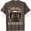 "Is This Jolly Enough" Funny Black Cat Christmas Tree Lights T-Shirt by Dog Mom Hat