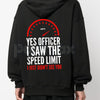 "Officer I Saw The Restriction Sign But I Didn't See You Alphabet" Hoodie – Funny Driving Slogan Pullover, Speeding Humor Apparel, Unisex