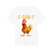 "F-CAW-F" Chicken T-Shirt – Funny Adult Humor Tee by Dog Mom Hat