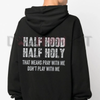 Half Hooded Half Holy Hoodie – Duality Street Style Pullover, "Play With Me Don't Play With Me" Attitude by Dog Mom Hat