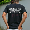 "I Flirt For Fun And Panic When It Works" Tee – Funny Relatable Social Anxiety Shirt by Dog Mom Hat