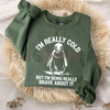 "I'm Really Cold But Being Brave" Sweatshirt by Dog Mom Hat