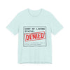 Cost of Living Status: DENIED Tee | cost of living crisis, budget humor by Tristan’s Treehouse