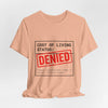 Cost of Living Status: DENIED Tee | cost of living crisis, budget humor by Tristan’s Treehouse