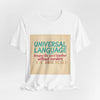 Universal Language Tee | empowerment quote, equality tee by Tristan’s Treehouse