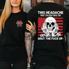 "This Headache Won't Go Away" Shirt - Funny Relatable Quote Tee by Dog Mom Hat