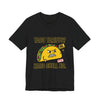 Taco Tariffs? Hard Shell No. Tee by Tristan’s Treehouse