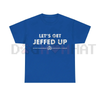 "Let's Get Jeffed Up" Faded Beer T-Shirt by Dog Mom Hat