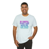 "Be Careful I'm Not Sure Which Me I Am Today" T-Shirt by Dog Mom Hat