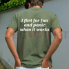 "I Flirt For Fun And Panic When It Works" Tee – Funny Relatable Social Anxiety Shirt by Dog Mom Hat