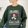"All I Want for Christmas Is Bang Chan" Sweatshirt – Funny K-Pop Stray Kids Bias Merch by Dog Mom Hat
