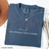 Comfort Colors Funny Nurse Quotes T-Shirt by Dog Mom Hat